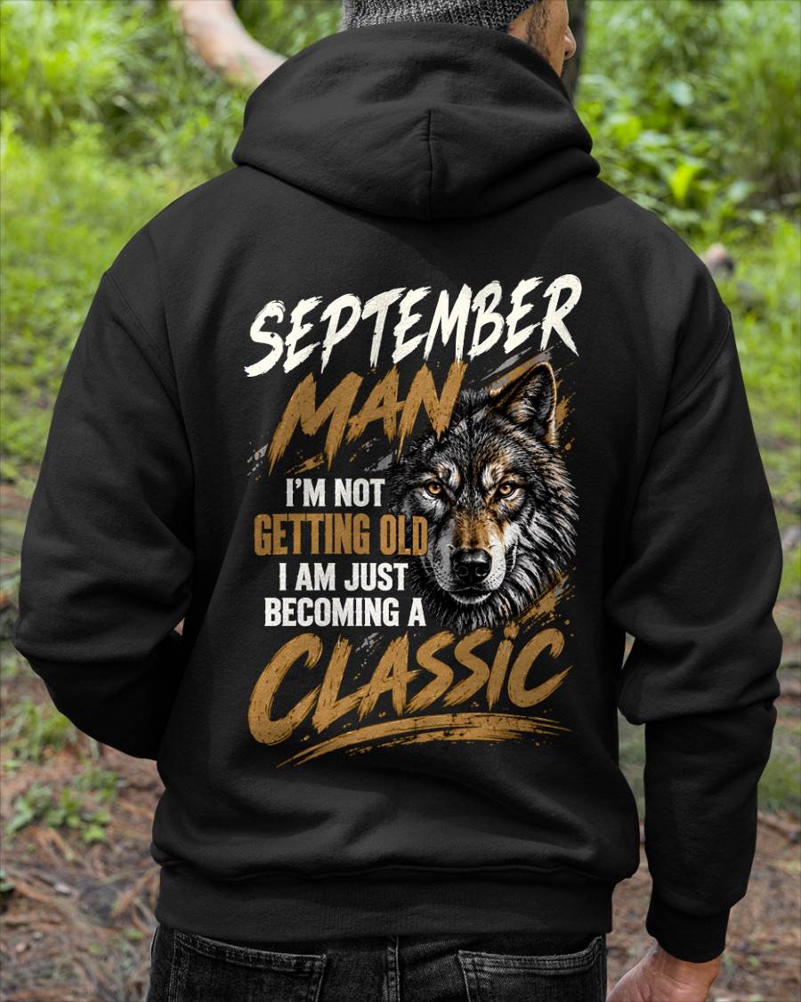 SEPTEMBER MAN - I'M NOT GETTING OLD - I'M JUST BECOMING A CLASSIC - T-SHIRT FOR MEN - LUAN09 (SKU2610-145-09)