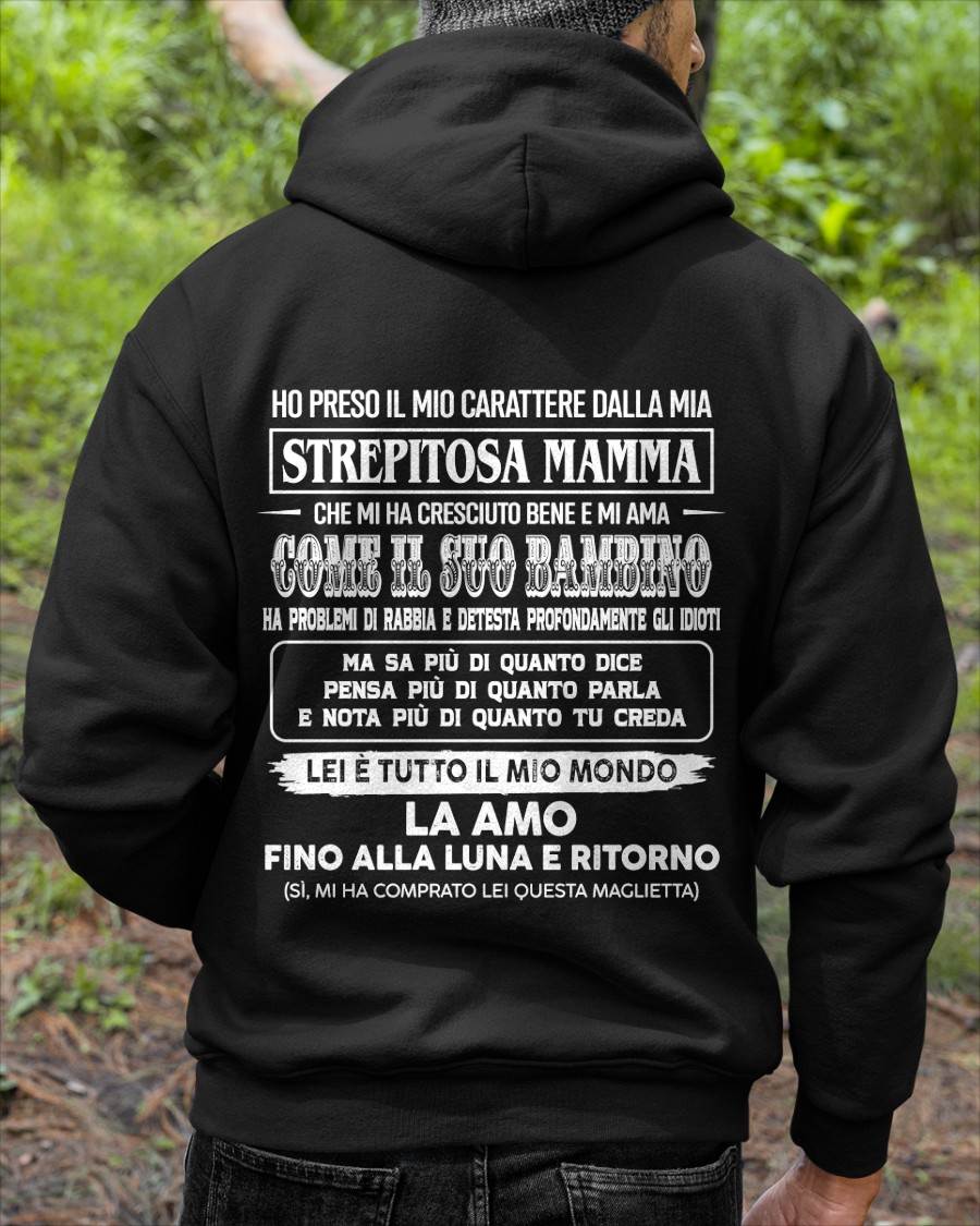 HO PRESO IL MIO CARATTERE DALLA MIA STREPITOSA MAMMA - GIFT SHIRT FROM MOM FOR SON - LUAN GER00 (SKU2606-140-00)