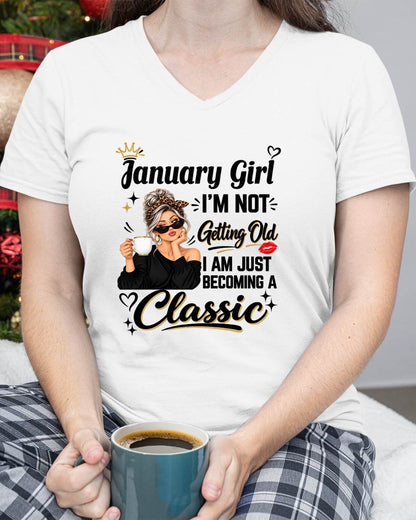 JANUARY GIRL - I'M NOT GETTING OLD - I'M JUST BECOMING A CLASSIC - T-SHIRT FOR WOMEN - LUAN01 (SKU2609-293-01)