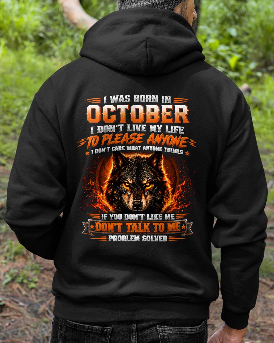 OCTOBER - DON'T LIVE TO PLEASE ANYONE - DON'T CARE WHAT ANYONE THINKS - PROBLEM SOLVED - T-SHIRT FOR MEN - LUAN10 (SKU2609-377-10)