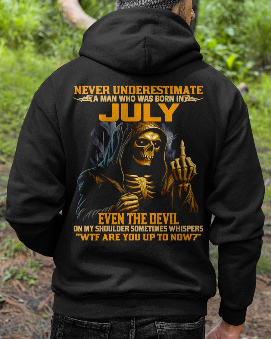 NEVER UNDERESTIMATE A MAN WHO WAS BORN IN JULY - luan07 male (SKU12-276-07)