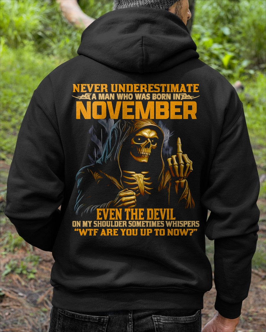 NEVER UNDERESTIMATE A MAN WHO WAS BORN IN NOVEMBER - luan11 male (SKU12-276-11)