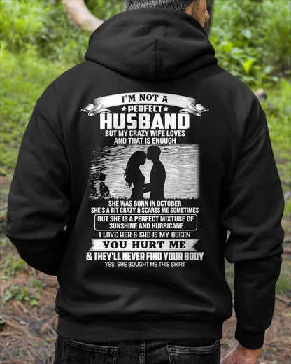 October - I'm Not A Perfect Husband But My Crazy Wife Loves Me T-Shirt - Funny Husband Gift From Wife- LUAN10 (SKU2605-451-10)