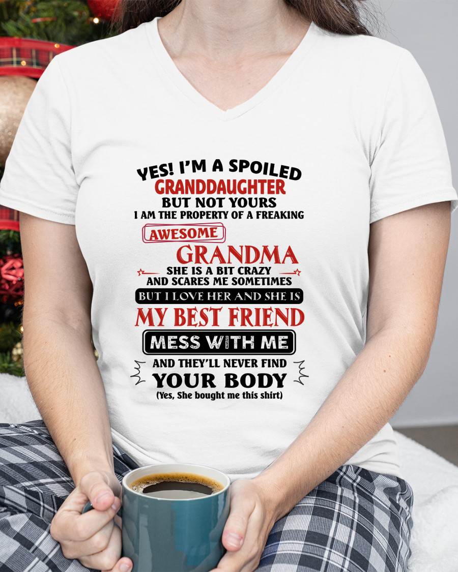 "YES I'M A SPOILED GRANDDAUGHTER - I HAVE A FREAKING AWESOME GRANDMA" - GIFT FROM GRANDMA - LUAN00 (SKU2607-295-00)