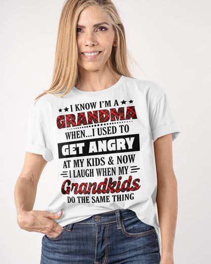 KNOW I'M A GRANDMA WHEN... I USED TO GET ANGRY AT MY KIDS & NOW I LAUGH WHEN MY GRANDKIDS DO THE SAME THING - from grandma LUAN00 (SKU07-111)