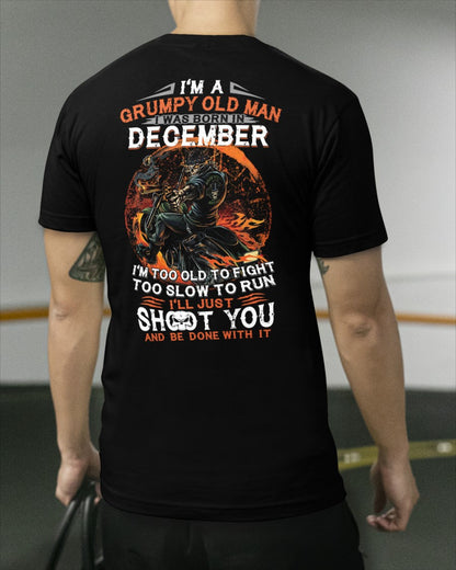 DECEMBER - GRUMPY OLD MAN T-SHIRT – FUNNY BIKER TEE - PERFECT GIFT FOR MEN - LUAN12 (SKU07-64-12)