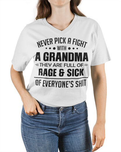 NEVER PICK A FIGHT WITH A GRANDMA THEY ARE FULL OF RAGE & SICK OF EVERYONE’S SHIT - from grandma NINA00 (SKU10-10)