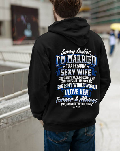 "SORRY LADIES, I'M MARRIED TO A FREAKING SEXY WIFE " – COOL T - SHIRT FROM WFIE – LUAN00 (SKU2606-59-00)