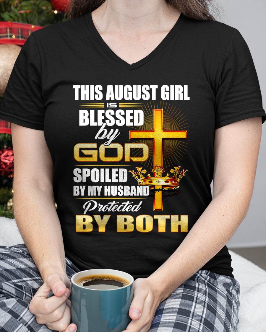 August Girl Blessed By God Spoiled By My Husband T-Shirt For Women - LUAN08 (SKU2606-317-08)