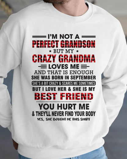 SEPTEMBER - I’M NOT A PERFECT GRANDSON BUT MY CRAZY GRANDMA LOVES ME AND THAT IS ENOUGH - FROM GRANDMA - LUAN09 (SKU10-167-09)