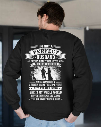 "I'M NOT A PERFECT HUSBAND BUT I HAVE A CRAZY WIFE - LOVE ME" –  T - SHIRT FROM WIFE – LUAN00 (SKU2606-343-00)