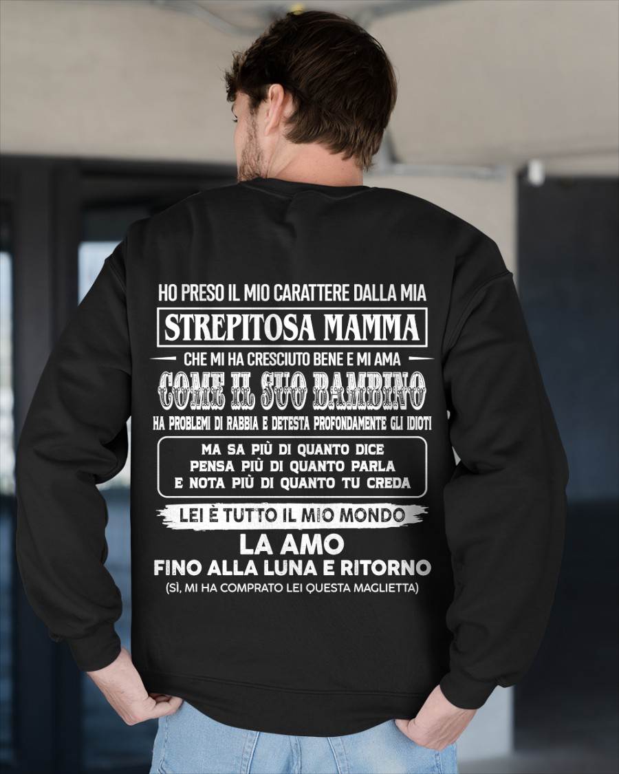 HO PRESO IL MIO CARATTERE DALLA MIA STREPITOSA MAMMA - GIFT SHIRT FROM MOM FOR SON - LUAN GER00 (SKU2606-140-00)