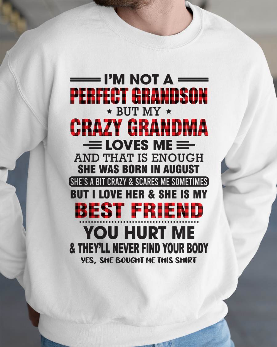 AUGUST - I’M NOT A PERFECT GRANDSON BUT MY CRAZY GRANDMA LOVES ME AND THAT IS ENOUGH - FROM GRANDMA - LUAN08 (SKU10-167-08)
