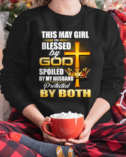 May Girl Blessed By God Spoiled By My Husband T-Shirt For Women - LUAN05 (SKU2606-317-05)