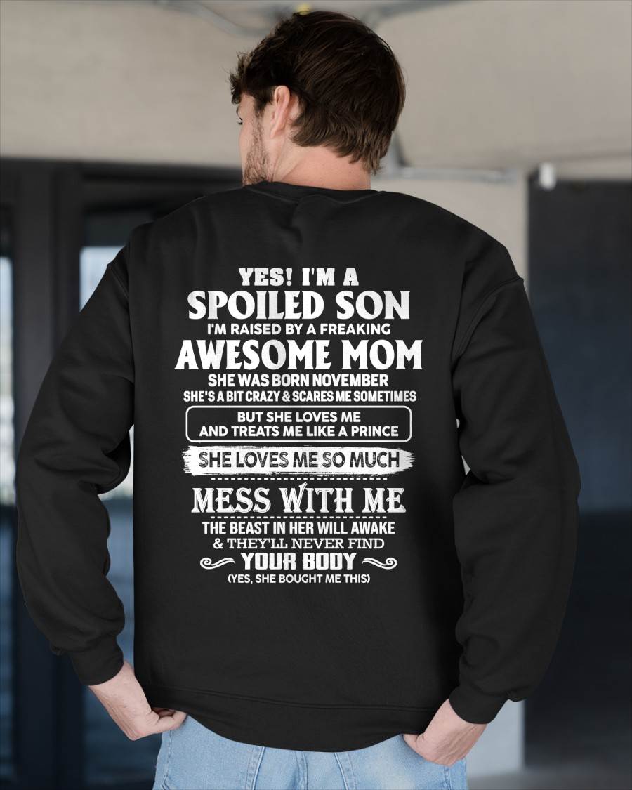 NOVEMBER - SPOILED SON - FREAKING AWESOME MOM - CRAZY & FEARLESS - PERFECT GIFT FROM MOM TO SON - LUAN11 (SKU2609-173-11)