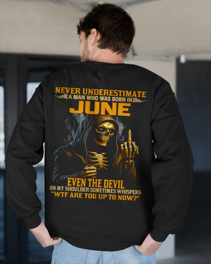 NEVER UNDERESTIMATE A MAN WHO WAS BORN IN JUNE - luan06 male (SKU12-276-06)