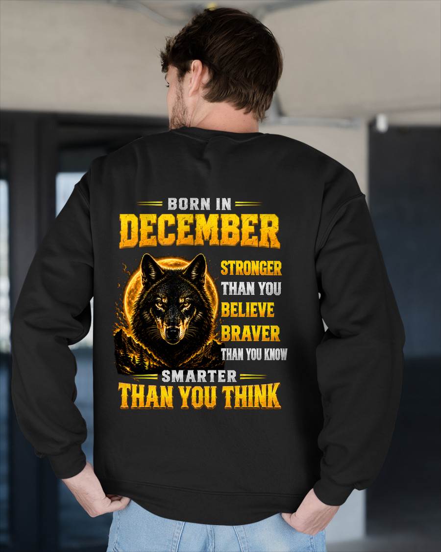 DECEMBER - STRONGER THAN YOU BELIEVE - BRAVER THAN YOU KNOW - SMARTER THAN YOU THINK - T-SHIRT FOR MEN - LUAN12 (SKU2610-05-12)