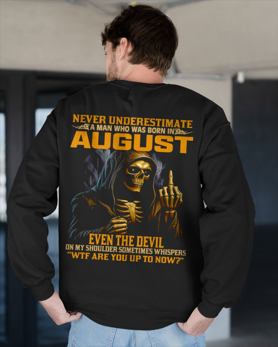 NEVER UNDERESTIMATE A MAN WHO WAS BORN IN AUGUST - luan08 male (SKU12-276-08)