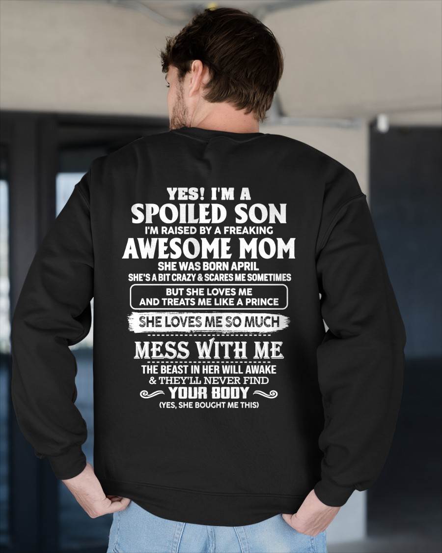 APRIL - SPOILED SON - FREAKING AWESOME MOM - CRAZY & FEARLESS - PERFECT GIFT FROM MOM TO SON - LUAN04 (SKU2609-173-04)