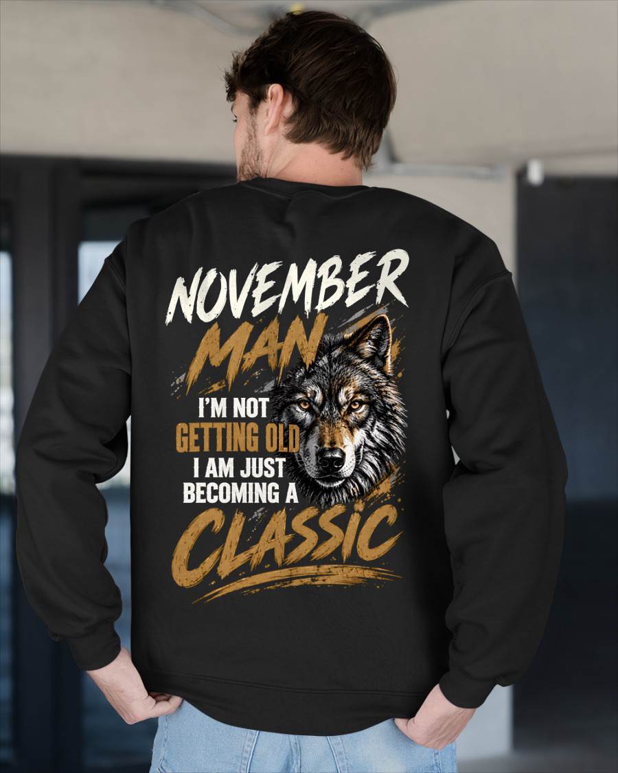 NOVEMBER MAN - I'M NOT GETTING OLD - I'M JUST BECOMING A CLASSIC - T-SHIRT FOR MEN - LUAN11 (SKU2610-145-11)
