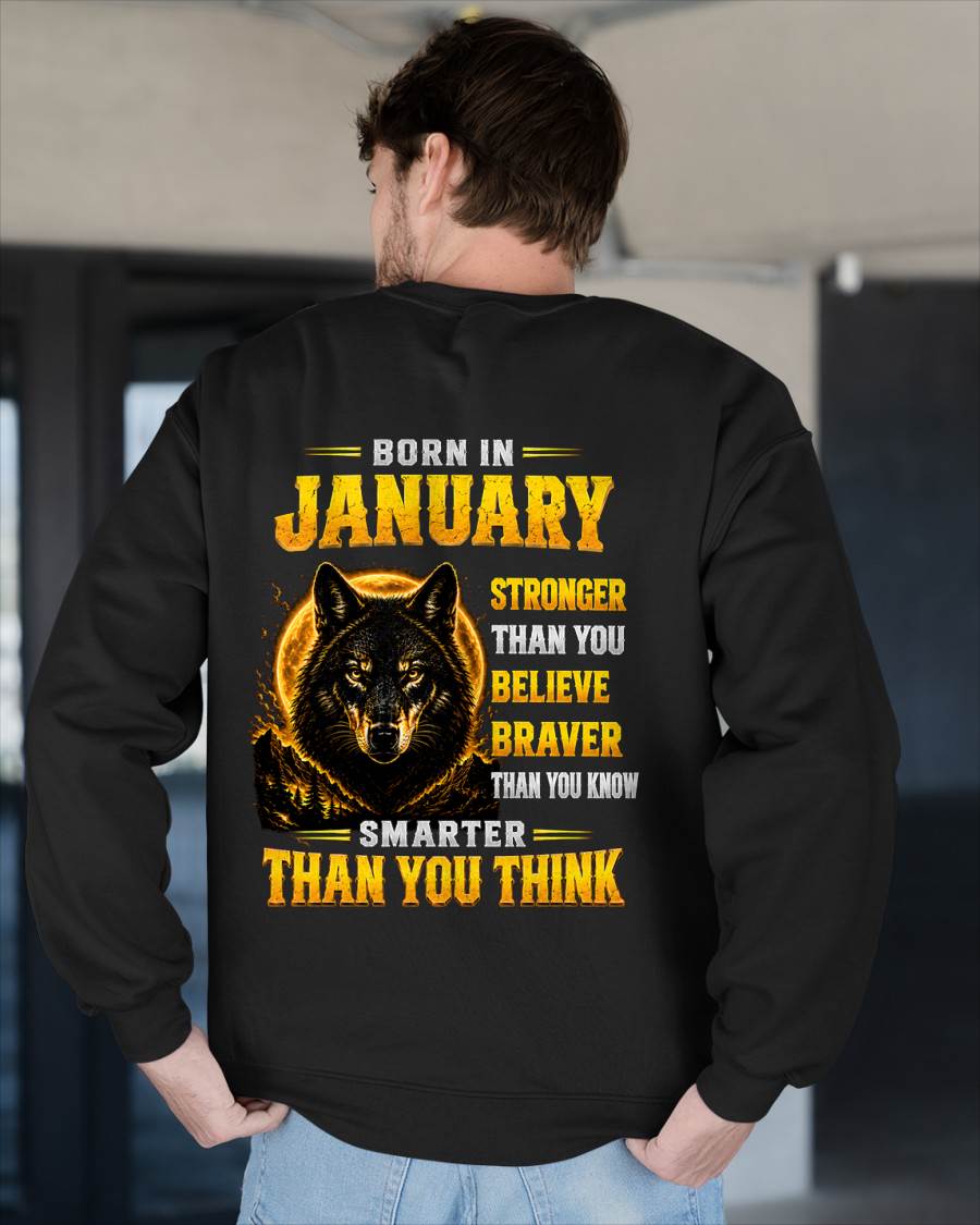 JANUARY - STRONGER THAN YOU BELIEVE - BRAVER THAN YOU KNOW - SMARTER THAN YOU THINK - T-SHIRT FOR MEN - LUAN01 (SKU2610-05-01)