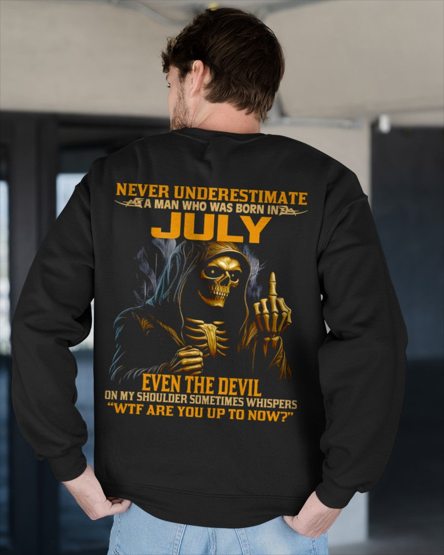 NEVER UNDERESTIMATE A MAN WHO WAS BORN IN JULY - luan07 male (SKU12-276-07)