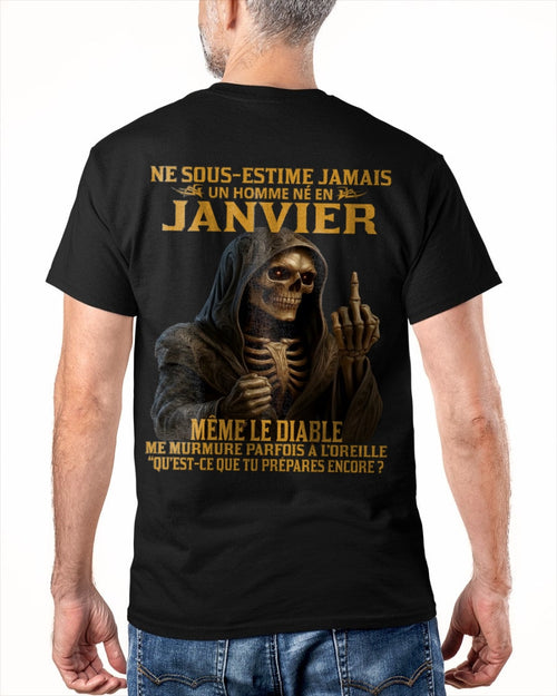 NE SOUS-ESTIME JAMAIS UN HOMME NÉ EN JANVIER Fr01 luan01 male (SKU12-305-01)