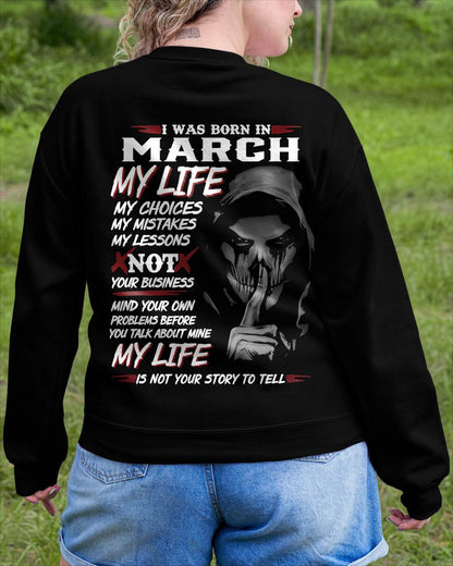 I Was Born In March My Life - Perfect Gift For WOMEN - LUAN03 (SKU08-36-03)