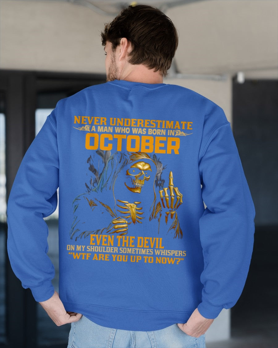 NEVER UNDERESTIMATE A MAN WHO WAS BORN IN OCTOBER - luan10 male (SKU12-276-10)