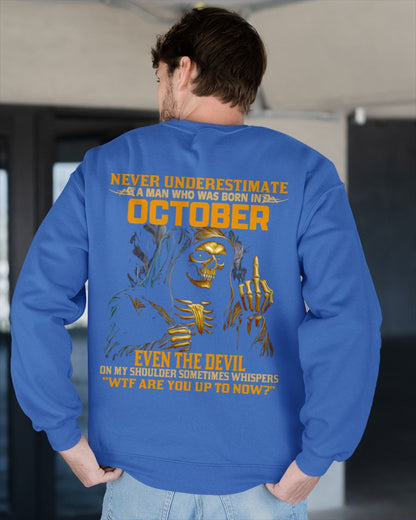 NEVER UNDERESTIMATE A MAN WHO WAS BORN IN OCTOBER - luan10 male (SKU12-276-10)