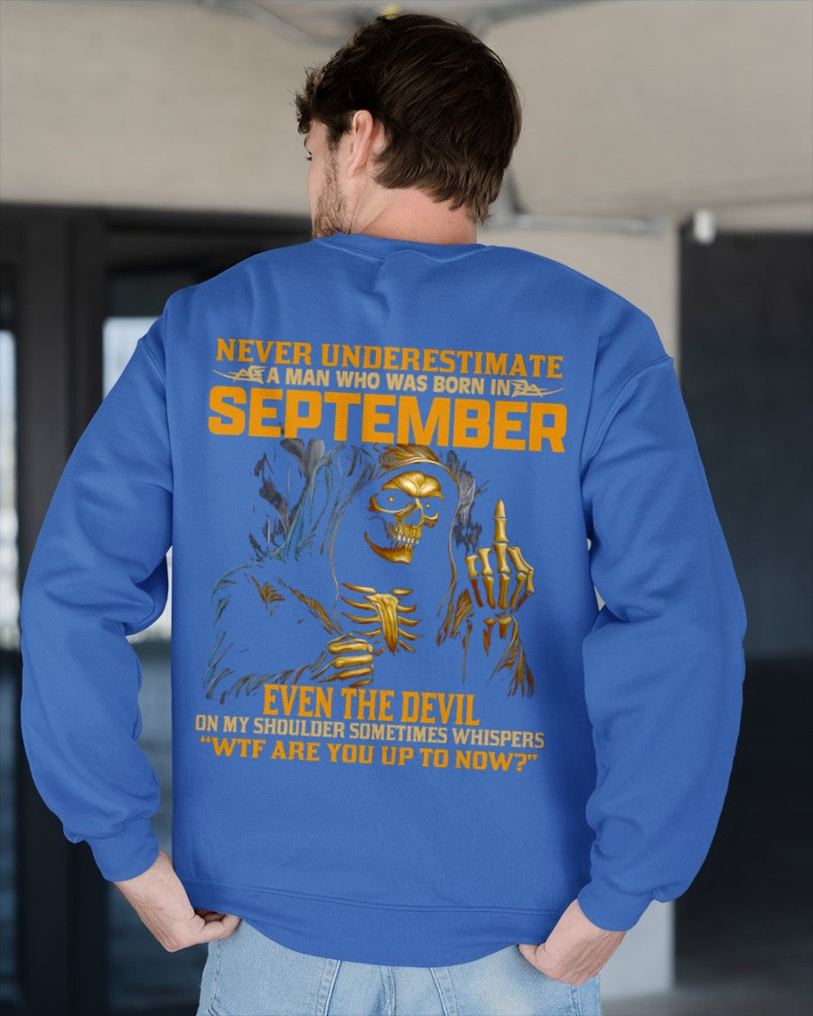 NEVER UNDERESTIMATE A MAN WHO WAS BORN IN SEPTEMBER - luan09 male (SKU12-276-09)