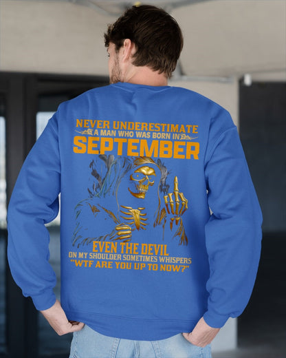 NEVER UNDERESTIMATE A MAN WHO WAS BORN IN SEPTEMBER - luan09 male (SKU12-276-09)