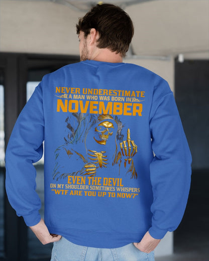 NEVER UNDERESTIMATE A MAN WHO WAS BORN IN NOVEMBER - luan11 male (SKU12-276-11)