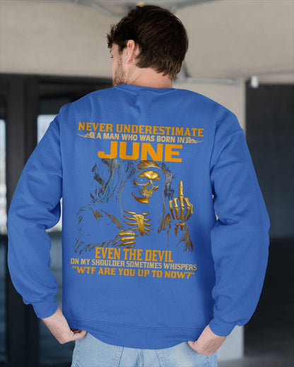 NEVER UNDERESTIMATE A MAN WHO WAS BORN IN JUNE - luan06 male (SKU12-276-06)