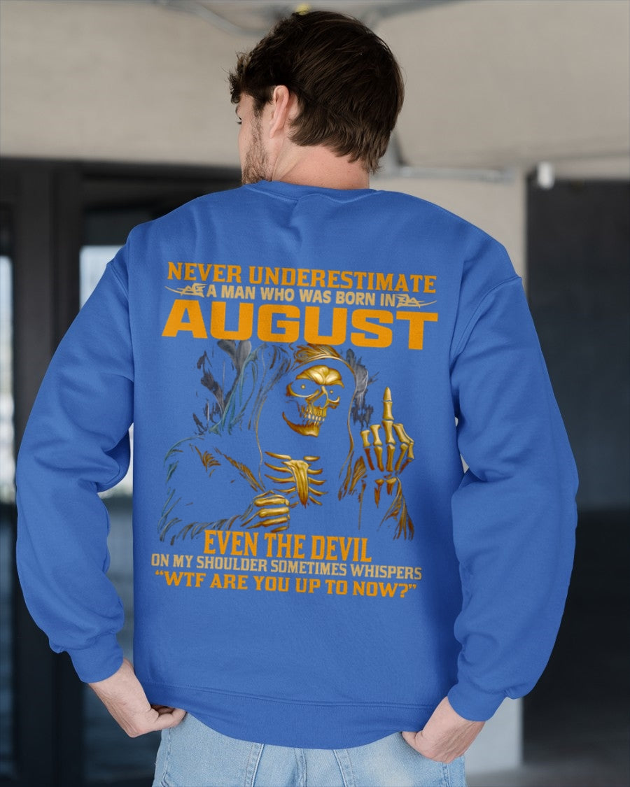 NEVER UNDERESTIMATE A MAN WHO WAS BORN IN AUGUST - luan08 male (SKU12-276-08)