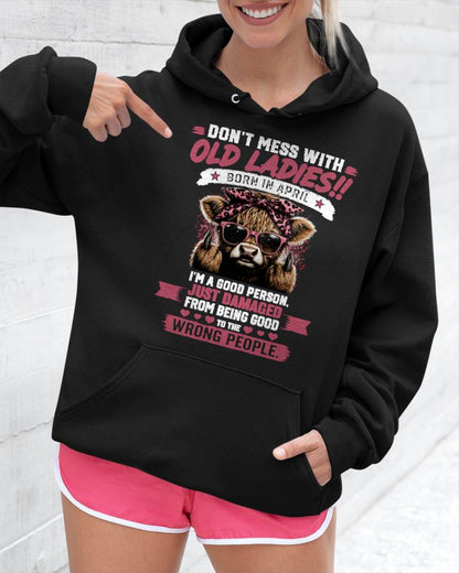 APRIL - DON'T MESS WITH OLD LADIES I'M DAMAGED FROM BEING TOO GOOD - T-SHIRT FOR WOMEN - LUAN04 (SKU2608-75-04)