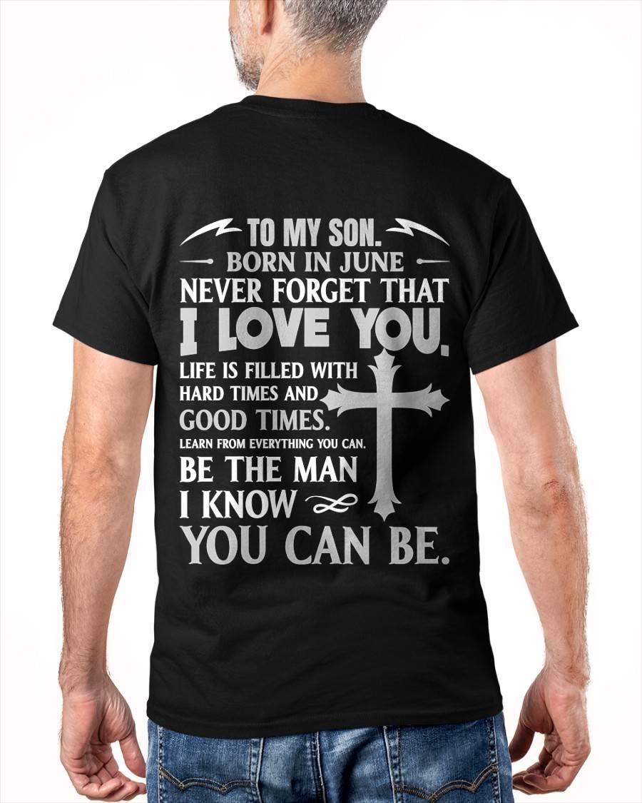 June – To My Son Never Forget That I Love You – From Mom T-Shirt - LUAN06 (SKU2606-330-06)