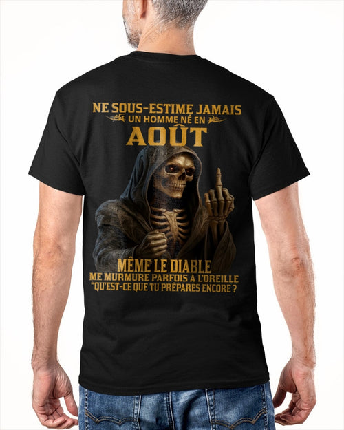 NE SOUS-ESTIME JAMAIS UN HOMME NÉ EN AOÛT Fr08 luan08 male (SKU12-305-08)