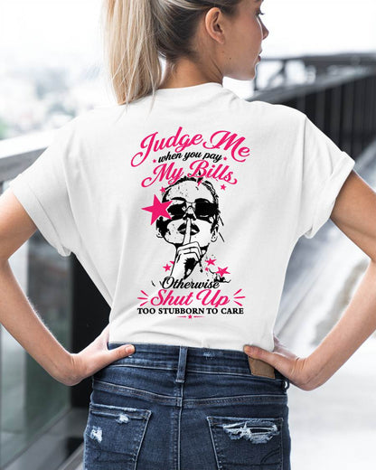 "Judge Me When You Pay My Bill" – The Beautiful T - Shirt For Women – LUAN00 (SKU2605-417-00)