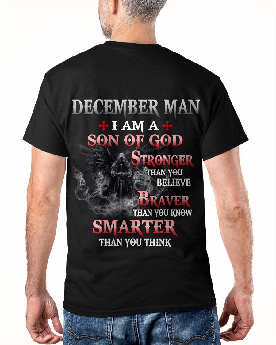 December Man Son Of God T-Shirt - Christian Gift For Men - LUAN12 (SKU2606-128-12)