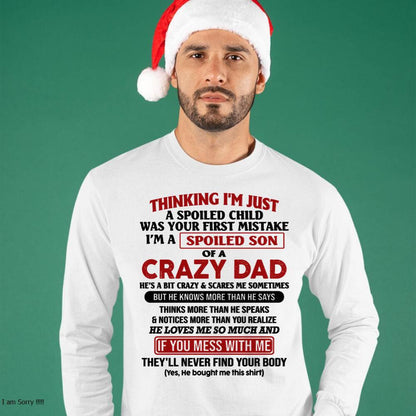 I Am Spoiled Son Of A Crazy Dad - Gift for Son From Dad - LUAN00 (SKU-TDS-SPOILED-00)