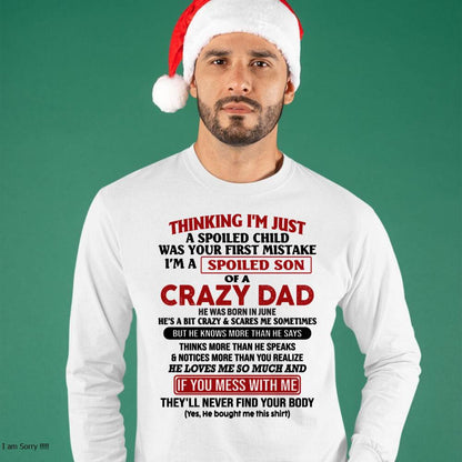 June - I Am Spoiled Son Of A Crazy Dad - Gift for Son From Dad - LUAN06 (SKU-TDS-SPOILED-06)