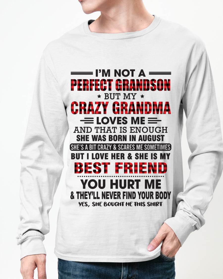 AUGUST - I’M NOT A PERFECT GRANDSON BUT MY CRAZY GRANDMA LOVES ME AND THAT IS ENOUGH - FROM GRANDMA - LUAN08 (SKU10-167-08)