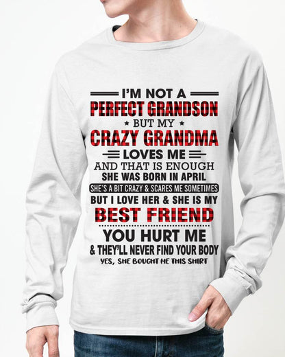 APRIL - I’M NOT A PERFECT GRANDSON BUT MY CRAZY GRANDMA LOVES ME AND THAT IS ENOUGH - FROM GRANDMA - LUAN04 (SKU10-167-04)