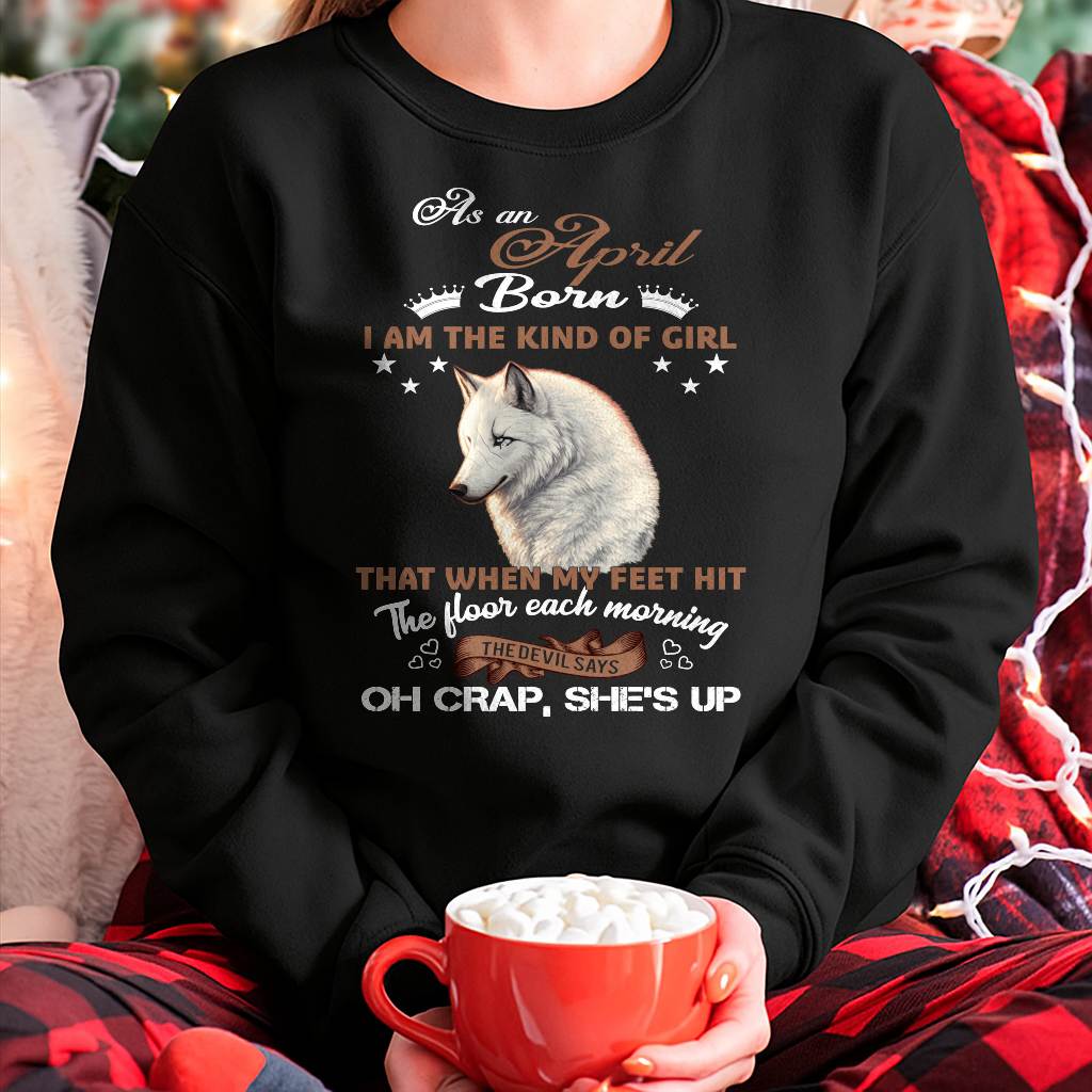 AS AN APRIL GIRL I'M FEARLESS WOLF SHIRT – GIFT FOR WOMEN - LUAN04 (SKU2604-238-04)