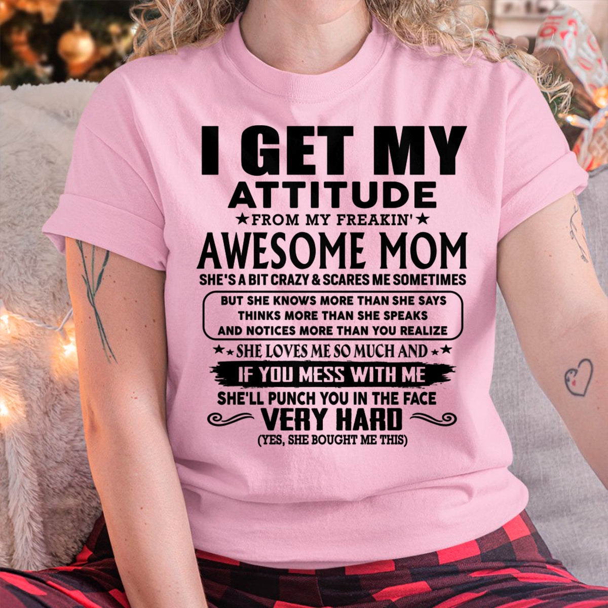 Thanks Mom - I GET MY ATTITUDE FROM MY FREAKIN' AWESOME MOM - Gift for Son and Daughter From Mom - LUAN00 (SKU-TMD-CU-00)