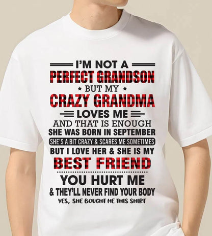 SEPTEMBER - I’M NOT A PERFECT GRANDSON BUT MY CRAZY GRANDMA LOVES ME AND THAT IS ENOUGH - FROM GRANDMA - LUAN09 (SKU10-167-09)