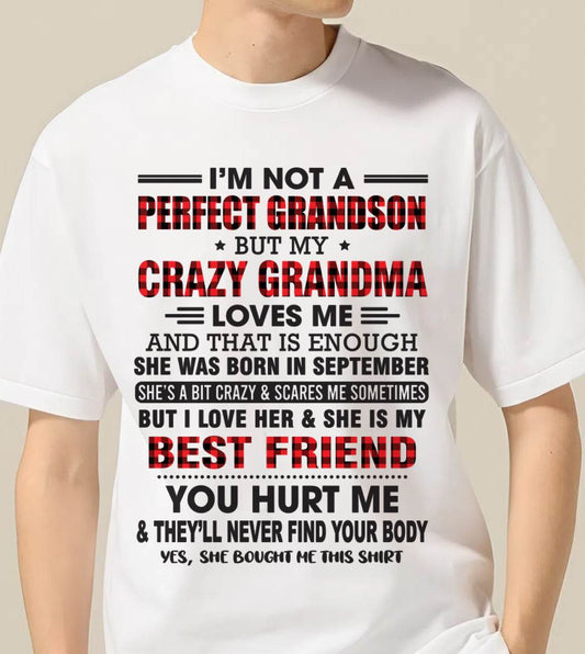 SEPTEMBER - I’M NOT A PERFECT GRANDSON BUT MY CRAZY GRANDMA LOVES ME AND THAT IS ENOUGH - FROM GRANDMA - LUAN09 (SKU10-167-09)