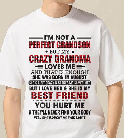 AUGUST - I’M NOT A PERFECT GRANDSON BUT MY CRAZY GRANDMA LOVES ME AND THAT IS ENOUGH - FROM GRANDMA - LUAN08 (SKU10-167-08)