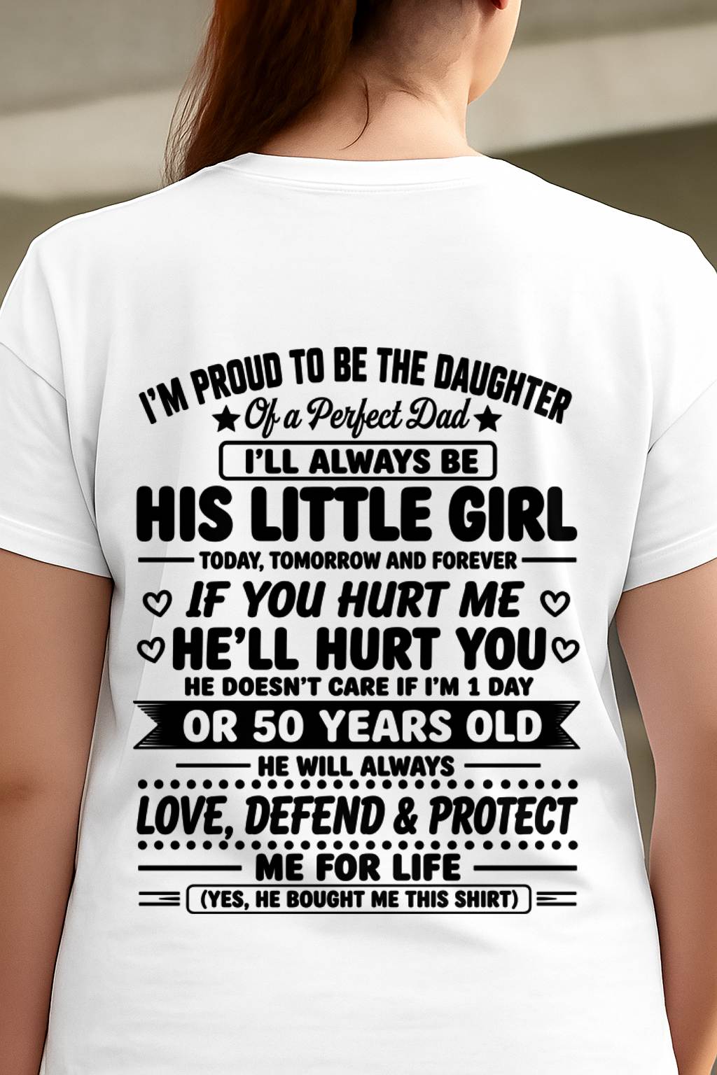 "My Dad Always Care Me If I'm 1 Day Or 50 Years Old" – The Beautiful T - Shirt From Dad – LUAN00 (SKU2606-81-00)